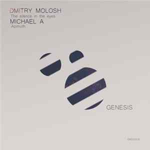 Dmitry Molosh / Michael A - The Silence In The Eyes / Azimuth mp3