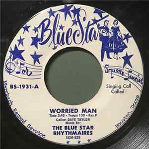 Dave Taylor , The Blue Star Rhythmaires - Worried Man mp3