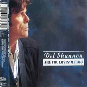 Del Shannon - Are You Lovin' Me Too mp3