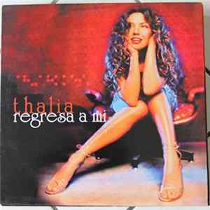 Thalia - Regresa A Mi mp3