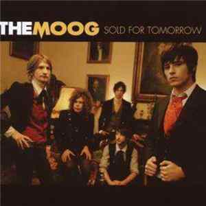 The Moog - Sold For Tomorrow mp3