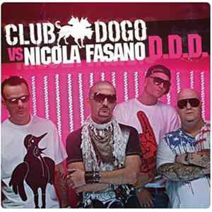 Club Dogo Vs. Nicola Fasano - D.D.D. mp3