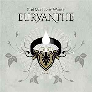 Carl Maria von Weber, Rundfunkchor Leipzig, Staatskapelle Dresden, Marek Janowski - Euryanthe mp3