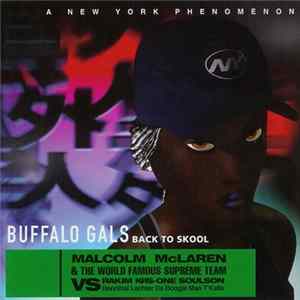 Malcolm McLaren & The World Famous Supreme Team vs. Rakim, KRS-One, Soulson, Hannibal Lechter, Da Boogie Man, T'Kalla - Buffalo Gals Back To Skool mp3