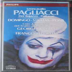 Ruggiero Leoncavallo, Placido Domingo, Teresa Stratas, Juan Pons, Florindo Andreolli, Alberto Rinaldi, Alfredo Pistone, Ivan Del Manto, Georges Prêtre, Coro & Orchestra Del Teatro Alla Scala, Milan, Romano Gandolfi, Franco Zeffirelli - Pagliacci mp3
