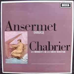 Ansermet Dirige Chabrier, La Orquesta De La Suisse Romande - Ansermet Dirige Chabrier mp3