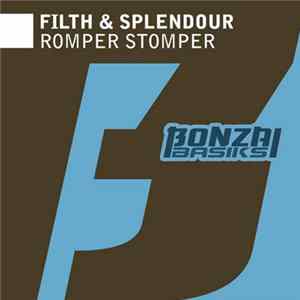 Filth & Splendour - Romper Stomper mp3