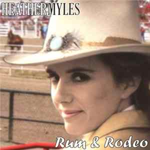 Heather Myles - Rum & Rodeo mp3