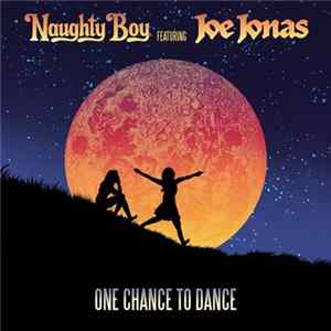 Naughty Boy Featuring Joe Jonas - One Chance To Dance mp3