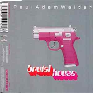 Paul Adam Walter - Brutal House mp3