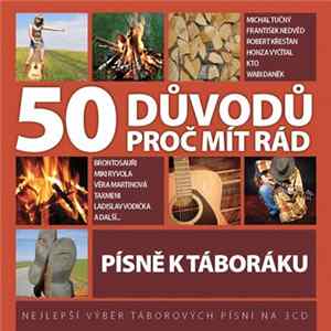 Various - 50 Důvodu Proč Mít Rád Písně K Táboráku mp3