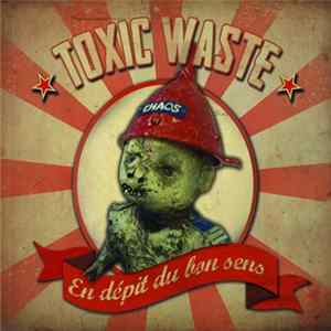 Toxic Waste - En Dépit Du Bon Sens mp3