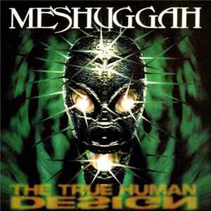 Meshuggah - The True Human Design mp3