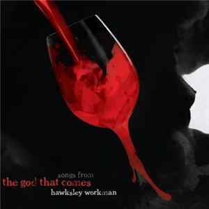 Hawksley Workman - Songs From The God That Comes mp3