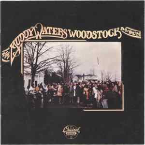Muddy Waters - The Muddy Waters Woodstock Album mp3