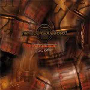 Les Tambours Du Bronx - Fukushima Mon Amour mp3