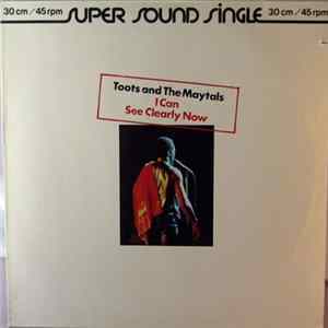 Toots & The Maytals - I Can See Clearly Now mp3