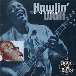 Howlin' Wolf - The Sun Years mp3