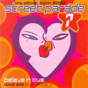 Dave 202 Feat. Boris G. - Believe In Love (Official Street Parade Hymn 2000) mp3