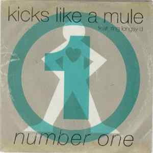 Kicks Like A Mule Featuring Longsy D - Number One mp3