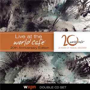 Various - Live At The World Cafe - 20th Anniversary Edition mp3