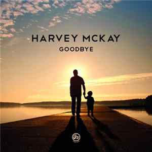 Harvey McKay - Goodbye mp3