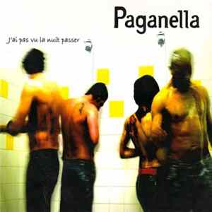 Paganella - J'ai Pas Vu La Nuit Passer mp3