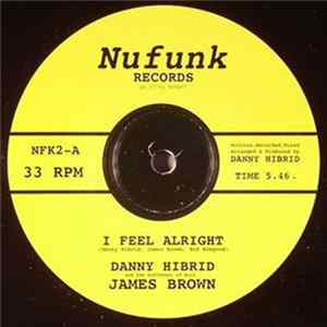 Danny Hibrid & James Brown - I Feel Alright mp3