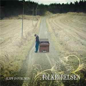 Folkrörelsen - Släpp In Publiken mp3