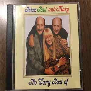 Peter, Paul & Mary - The Very Best Of Peter, Paul And Mary mp3