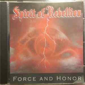 Spirit Of Rebellion - Force And Honor mp3