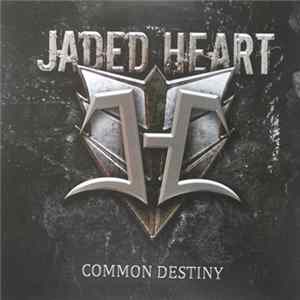 Jaded Heart - Common Destiny mp3