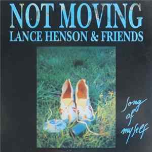 Not Moving, Lance Henson & Friends - Song Of Myself mp3