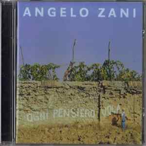 Angelo Zani - Ogni Pensiero Vola mp3