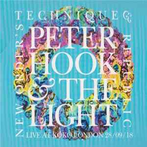 Peter Hook & The Light - New Order's Technique & Republic (Live At Koko London 28/09/18) mp3