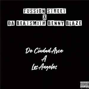 Fussion Street X Da Beatsmith Benny Blaze - De Ciudad Arce A Los Angeles mp3