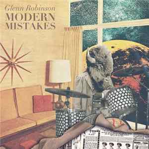 Glenn Robinson - Modern Mistakes mp3