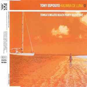 Tony Esposito - Kalimba De Luna (Tonka's Mojito Beach Party Radio Edit) mp3