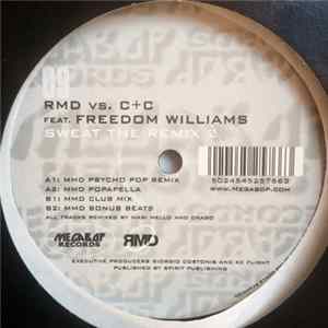R.M.D. Vs. C + C Music Factory Feat. Freedom Williams - Sweat (The Remix 2) mp3