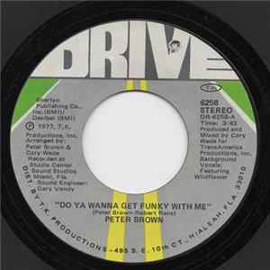Peter Brown - Do Ya Wanna Get Funky With Me / Burning Love Breakdown mp3