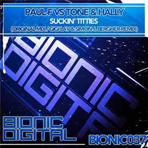 Paul-F Vs Tone & Hally - Suckin' Titties mp3