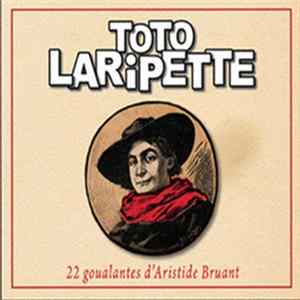 Toto Laripette - 22 Goualantes D'Aristide Bruant mp3