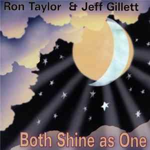 Ron Taylor & Jeff Gillett - Both Shine As One mp3
