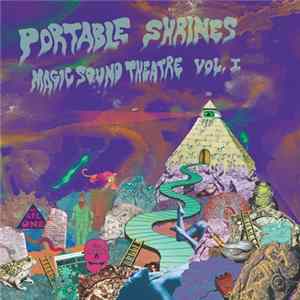 Various - Portable Shrines Magic Sound Theatre Vol. I mp3