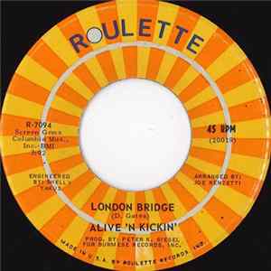 Alive 'N Kickin' - London Bridge / You Gave Me Something mp3