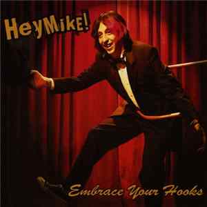 HeyMike! - Embrace Your Hooks mp3