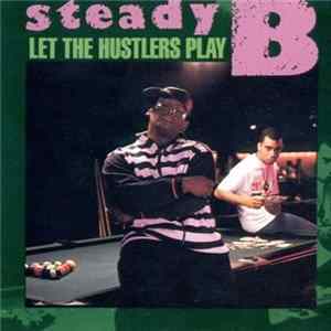Steady B - Let The Hustlers Play mp3