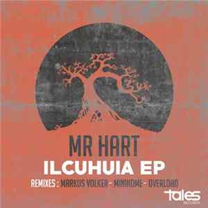 Mr Hart - Ilcuhuia EP mp3