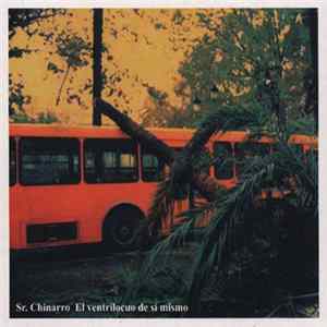 Sr. Chinarro - El Ventrílocuo De Sí Mismo mp3