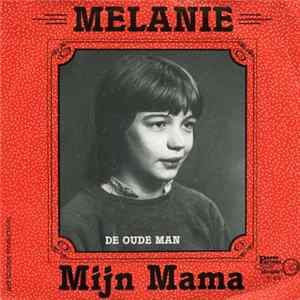 Melanie - Mijn Mama / De Oude Man mp3